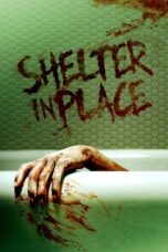 Nonton Film Shelter in Place (2021) Bioskop21