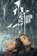 Nonton Film Better Days (2019) Bioskop21