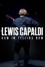 Nonton Film Lewis Capaldi: How I’m Feeling Now (2023) Bioskop21