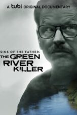 Nonton Film Sins of the Father: The Green River Killer (2022) Bioskop21