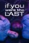 Nonton Film If You Were the Last (2023) Bioskop21