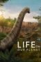 Nonton Film Life on Our Planet (2023) Bioskop21