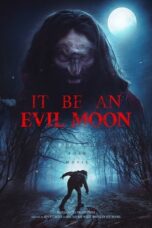 Nonton Film It Be an Evil Moon (2023) Bioskop21