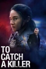 Nonton Film To Catch a Killer (2023) Bioskop21