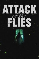 Nonton Film Attack of the Flies (2023) Bioskop21