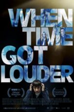 Nonton Film When Time Got Louder (2023) Bioskop21