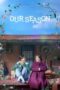 Nonton Film Our Season (2023) Bioskop21