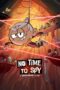 Nonton Film No Time to Spy: A Loud House Movie (2024) Bioskop21