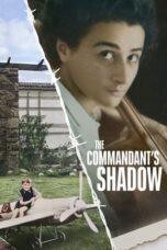 Nonton Film The Commandant’s Shadow (2024) Bioskop21