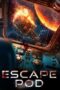 Nonton Film Escape Pod (2023) Bioskop21